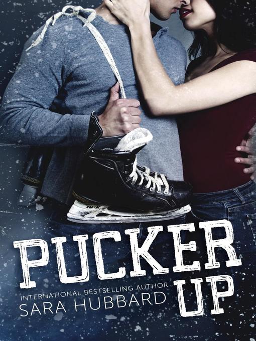 Title details for Pucker Up, Book 1 by Sara Hubbard - Available